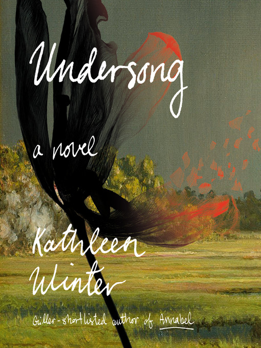 Title details for Undersong by Kathleen Winter - Wait list
